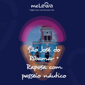 São José de Ribamar + Raposa com passeio náutico